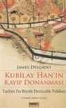 James Delgado - Kubilay Hanin Kayip Donanmasi