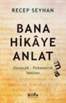 Recep Seyhan - Bana Hikaye Anlatma