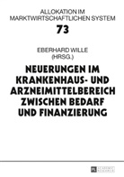 Eberhard Wille - Neuerungen im Krankenhaus- und Arzneimittelbereich zwischen Bedarf und Finanzierung