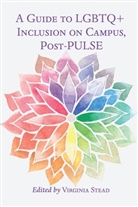 Virgini Stead, Virginia Stead - A Guide to LGBTQ+ Inclusion on Campus, Post-PULSE