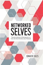 Ignacio Siles - Networked Selves