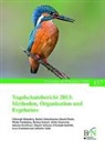 Raine Dröschmeister, Rainer Dröschmeister, Wenke Frederking, Fuchs, Daniel Fuchs, Bettina Gerlach... - Vogelschutzbericht 2013: Methoden, Organisation und Ergebnisse