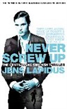 Jens Lapidus - Never Screw Up