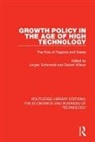 Jurgen Schmandt, Jurgen Wilson Schmandt, Jurgen Schmandt, Robert Wilson - Growth Policy in the Age of High Technology