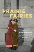 Valerie Korinek, Valerie J. Korinek - Prairie Fairies - A History of Queer Communities and People in Western Canada, 1930-1985