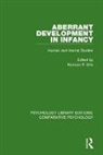 Norman R. Ellis, Norman R. Ellis, Ellis Norman R. - Aberrant Development in Infancy