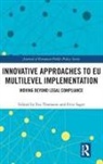 Eva (University of Exeter Thomann, Fritz Sager, Fritz (University of Bern Sager, Sager Fritz, Eva Thomann, Eva (University of Exeter Thomann - Innovative Approaches to Eu Multilevel Implementation