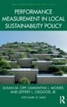 Mark W. Davis, Samantha L Mosier, Samantha L. Mosier, Samantha L. (Missouri State University Mosier, OPP, Susan M Opp... - Performance Measurement in Local Sustainability Policy