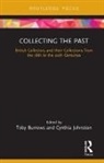 Toby (EDT)/ Johnston Burrows, Toby Johnston Burrows, Toby Burrows, Burrows Toby, Cynthia Johnston - Collecting the Past