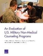Lane F Burgette, Lane F. Burgette, Anita Chandra, Ammarah Mahmud, Laurie T Martin, Laurie T. Martin... - An Evaluation of U.s. Military Non-medical Counseling Programs