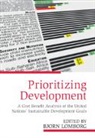 EDITED BY BJORN LOMB, Bjorn (Copenhagen Business School) Lomborg, Bjorn Lomborg, Bjorn (Copenhagen Business School) Lomborg, Lomborg Bjorn - Prioritizing Development