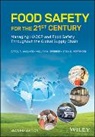 Sar Mortimore, Sara E. Mortimore, William Sperber, William H Sperber, William H. Sperber, Ca Wallace... - Food Safety for the 21st Century