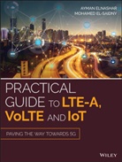 A ElNashar, Ayma Elnashar, Ayman Elnashar, Ayman El-Saidny Elnashar, ElNashar Ayman, Mohamed A El-saidny... - Practical Guide to Lte-A, Volte and Iot
