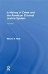 Roth, Mitchel P. Roth, Mitchel P. (Sam Houston State University Roth, Roth Mitchel P. - History of Crime and the American Criminal Justice System
