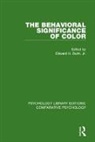 Jr. Burtt, Edward H. Burtt, Jr. Burtt, Edward H. Burtt Jr. - Behavioral Significance of Color