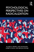 Bertjan Doosje, Bertjan (University of Amsterdam) Doosje, Bertjan Professor Doosje, FEDDES, Allard Feddes, Allard Doosje Feddes... - Psychological Perspectives on Radicalization