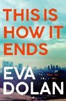 Eva Dolan - This is How It Ends