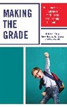 Kristen Bonanno-Sotiropoulos, Jennifer A. Smolinksi, Jennifer A Smolinski, Jennifer A. Smolinski, Nicholas Young, Nicholas D Young... - Making the Grade