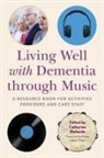 A Acton, Helen Odell-Miller, Catherine Richards, Richards Catherine, Catherine Richards - Living Well with Dementia through Music