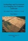 P. Halkon, Peter Halkon - Archaeology and Environment in a Changing East Yorkshire Landscape