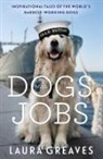 Laura Greaves - Dogs With Jobs