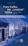 Marcel Krings - Franz Kafka: Der 'Landarzt'-Zyklus