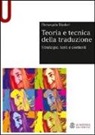 Pierangela Diadori - Teoria e tecnica della traduzione. Strategie, testi e contesti