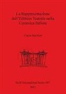 Cinzia Bacilieri - La Rappresentazione dell'Edificio Teatrale nella Ceramica Italiota