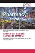 Sandr Gómez-Arroyo, Sandra Gómez-Arroyo, Sán, Juana Sánchez-A., Rafae Valencia-Quintana, … - Efecto del dimetil sulfóxido (DMSO) sobre las células meristemáticas de la raíz de "Vicia faba"