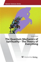 Nuraiya Oroszi - The Quantum Mechanics of Spirituality - The Theory of Everything