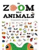 Gonzague Lacombe, Laure Du Faÿ - EL ZOOM DELS ANIMALS