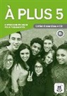 Charlotte Jade - A plus 5 cahier d'activités