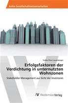 Stefan Peter Leuenberger - Erfolgsfaktoren der Verdichtung in unternutzten Wohnzonen