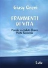 Giusy Oreni - Frammenti Di Vita - Parole in Caduta Libera - Parte Seconda