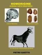 Pietro Gaietto - Homorigine Scienza E Arte Preistorica