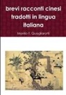 Manlio F. Quagliarotti - Brevi Racconti Cinesi Tradotti in Lingua Italiana