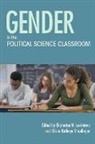Ekaterina M. (EDT)/ Staudinger Levintova, Ekaterina M. Staudinger Levintova, Ekaterina M Levintova, Ekaterina M. Levintova, Alison Kathryn Staudinger - Gender in the Political Science Classroom