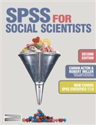 Ciara Acton, Ciaran Acton, Deirdre Fullerton, Deirdre et Fullerton, John Maltby, Rober Miller... - SPSS for Social Scientists