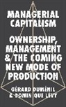 Gerard Dumenil, Gerard Levy Dumenil, Gérard Duménil, Dominique Levy, Dominique Lévy - Managerial Capitalism