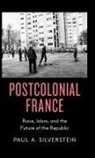 Paul Silverstein, Paul A. Silverstein - Postcolonial France