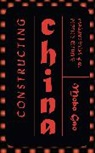 Mobo Gao, Gao Mobo - Constructing China