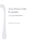 Alain Robbe-Grillet - Le gomme. Con un saggio di Roland Barthes