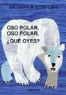 Bill Martin, Eric Carle - Oso polar, oso polar, ¿qué oyes?