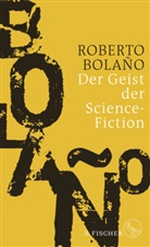 Roberto Bolano, Roberto Bolaño - Der Geist der Science-Fiction