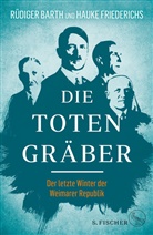 Rüdige Barth, Rüdiger Barth, Hauke Friederichs, Hauke (Dr.) Friederichs - Die Totengräber