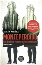 Agustín Martínez - Monteperdido - Das Dorf der verschwundenen Mädchen