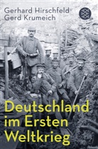 Gerhar Hirschfeld, Gerhard Hirschfeld, Gerhard (Prof. Dr. Hirschfeld, Gerd Krumeich, Gerd (Pr Krumeich - Deutschland im Ersten Weltkrieg