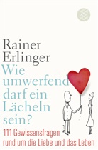 Rainer Erlinger, Rainer (Dr. Dr.) Erlinger - Wie umwerfend darf ein Lächeln sein?