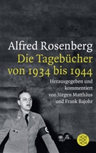 Alfred Rosenberg, Bajohr, Frank Bajohr, Bajohr (Dr.), Jürgen Matthäus, Jürge Matthäus (Dr.) - Die Tagebücher von 1934 bis 1944