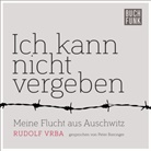 Rudolf Vrba, Peter Bieringer, Sigrid Ruschmeier, Brigitte Walitzek - Ich kann nicht vergeben, 1 Audio-CD, MP3 Format (Hörbuch)